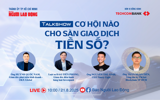 Sáng 21-8 diễn ra talkshow "Cơ hội nào cho sàn giao dịch tiền số?"