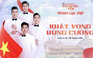 Nhóm Lạc Việt phát hành Album "Tôi yêu Tổ quốc tôi"