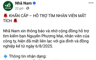 Công an TP HCM làm việc với Công ty Nhã Nam vụ nữ nhân viên mất liên lạc