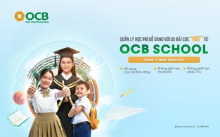 OCB miễn phí 1 năm trải nghiệm giải pháp quản lý học phí tự động