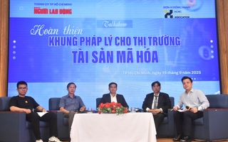 Báo Người Lao Động tổ chức talkshow "Hoàn thiện khung pháp lý cho thị trường tài sản mã hóa"