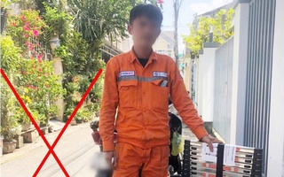 Cảnh báo khẩn việc giả nhân viên điện lực để lừa đảo tiền tỉ
