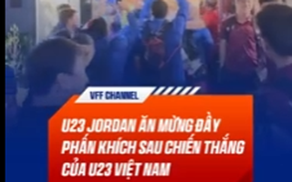 Jordan đến khách sạn ăn mừng với U23 Việt Nam sau “địa chấn” trước Ả Rập Saudi 