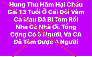 Công an có cảnh báo nóng từ đồn đoán xung quanh vụ nữ sinh lớp 7 bị sát hại ở Cà Mau