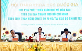 Không đổi mới mạnh mẽ, giáo dục - đào tạo TPHCM khó tạo ra đột phá