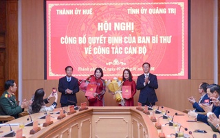 Ban Bí thư có quyết định về công tác cán bộ tại Huế và Quảng Trị