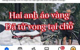 Thông tin 2 CSGT Thanh Hóa tử vong khi đuổi người vi phạm giao thông là sai sự thật