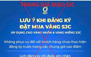 Xuất hiện thủ đoạn lừa mới liên quan vàng miếng SJC, khách hàng hết sức lưu ý
