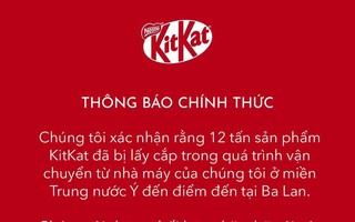 Giải mã làn sóng "báo mất hàng" sau vụ trộm hy hữu 12 tấn socola KitKat