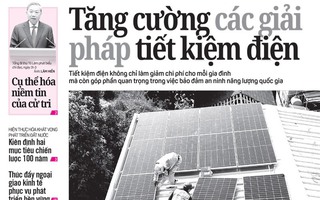 Báo in ngày 1-4: Tăng cường các giải pháp tiết kiệm điện