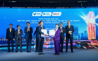 Bước đột phá của Trung tâm tài chính quốc tế ở TPHCM