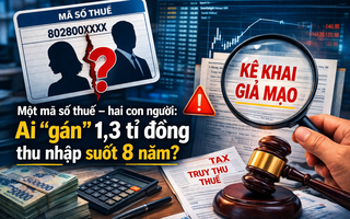 Chưa từng đi làm vẫn bị “gán” thu nhập 1,3 tỉ, đối mặt truy thu
