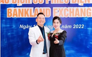 Sếp Bankland bị cáo buộc vẽ dự án "đất vàng", lừa đảo gần 480 tỉ đồng