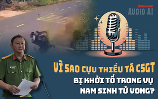Audio: Phó Giám đốc Công an Đắk Lắk nói lý do khởi tố cựu thiếu tá CSGT trong vụ nam sinh tử vong