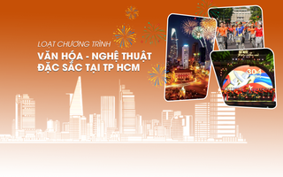 [Infographic] - Loạt chương trình văn hóa - nghệ thuật đặc sắc dịp 30-4 tại TPHCM