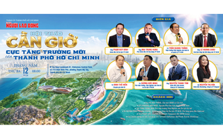 Cần Giờ - Cực tăng trưởng mới của TP HCM (*): Yếu tố độc bản và cú hích hạ tầng