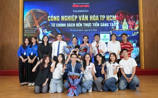 "Công nghiệp văn hóa TP HCM - Từ chính sách đến thực tiễn sáng tạo": Điểm nhấn nhân lực và bản sắc!