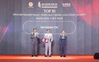 TTC vào Top 10 Doanh nghiệp phát triển Bất động sản Công nghiệp hàng đầu Việt Nam