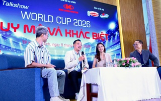 Talkshow: "World Cup 2026 - Quy mô và khác biệt"