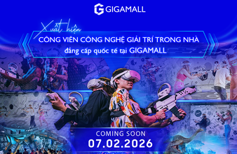 GIGAMALL - Điểm đến mang lại sự gắn kết và hạnh phúc cho mọi người