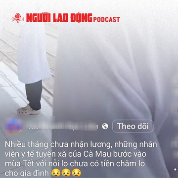 Lý do nhiều nhân viên y tế tại Cà Mau đòi bỏ trực Tết
