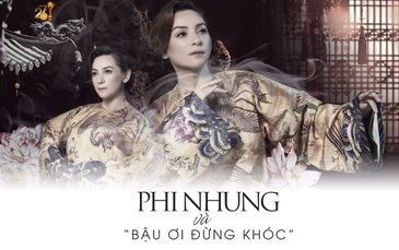 [eMagazine] Phi Nhung và “Bậu ơi đừng khóc”