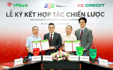 VPBank và FE CREDIT hợp tác chiến lược với FPT Shop