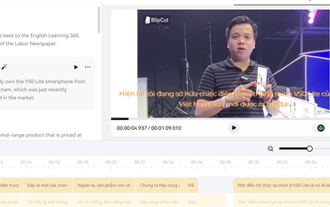 CLIP: Trải nghiệm AI dịch video tiếng Việt sang tiếng Anh chỉ với một cú nhấp chuột