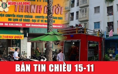Bản tin chiều 15-11: Cháy chung cư Đà Nẵng | Thu hồi giấy phép 21 nhà xe ở TP HCM