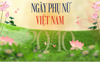 Những lời chúc ý nghĩa gửi tặng phụ nữ ngày 20-10
