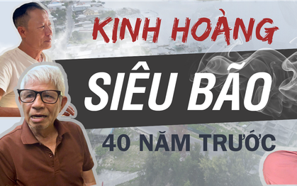 Kinh hoàng siêu bão 40 năm trước