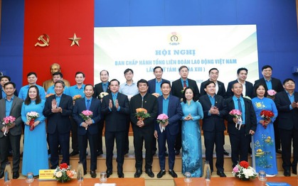 Bầu bổ sung 20 Ủy viên Ban Chấp hành Tổng LĐLĐ Việt Nam khóa XIII