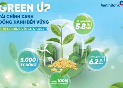 VietinBank ra mắt gói tài chính xanh GREEN UP, đồng hành cùng doanh nghiệp phát triển bền vững