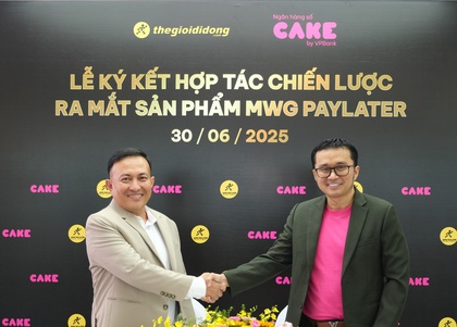 MWG và Ngân hàng số Cake hợp tác ra mắt dịch vụ trả sau