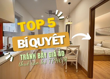 5 bí quyết tránh "bẫy giá ảo" khi tìm thuê căn hộ TPHCM trên mạng
