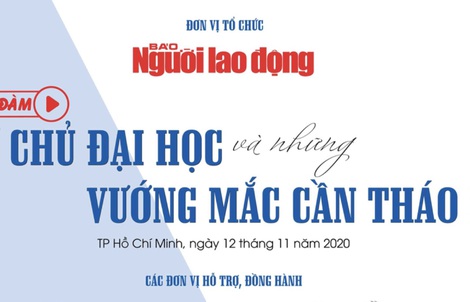 Sáng nay 12-11, Báo Người Lao Động tổ chức tọa đàm về tự chủ đại học