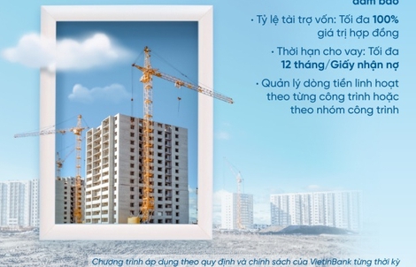 VietinBank tài trợ vốn cho doanh nghiệp ngành Xây lắp: Giải pháp trọn gói theo vòng đời dự án