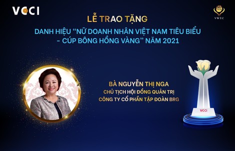 Chủ tịch Tập đoàn BRG lần thứ 5 vinh dự nhận danh hiệu "Nữ doanh nhân Việt Nam tiêu biểu - Cúp Bông Hồng Vàng"