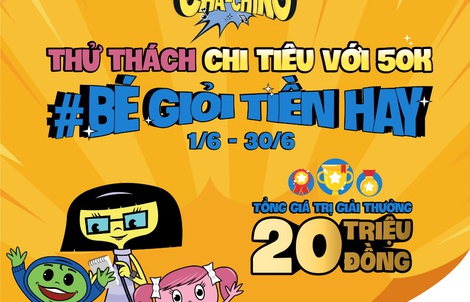 Tập cho con quản lý tài chính đầu đời qua cuộc thi trực tuyến Cha-Ching “Bé giỏi Tiền hay”