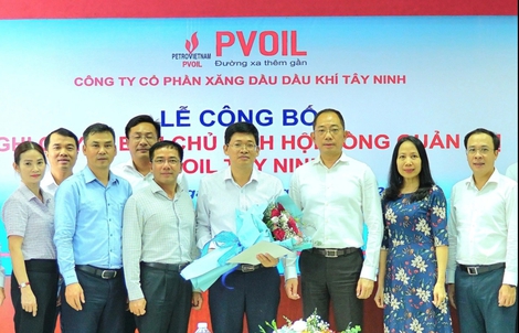 Thay đổi Chủ tịch HĐQT PVOIL Tây Ninh