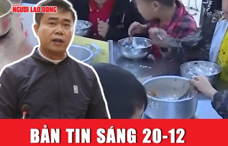 Bản tin sáng 20-12: Có hay không sự dàn dựng trong vụ 11 học sinh ăn 2 gói mì tôm?