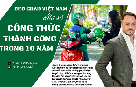 CEO Grab Việt Nam chia sẻ công thức thành công trong 10 năm