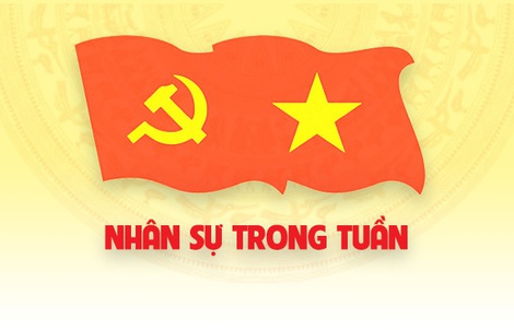 Nhân sự trong tuần: Chuẩn y, điều động, bổ nhiệm, bầu, phân công nhiều cán bộ