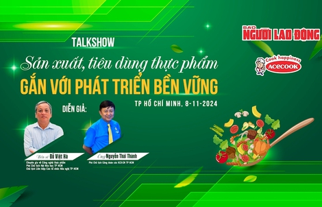 Talkshow: Sản xuất, tiêu dùng thực phẩm gắn với phát triển bền vững