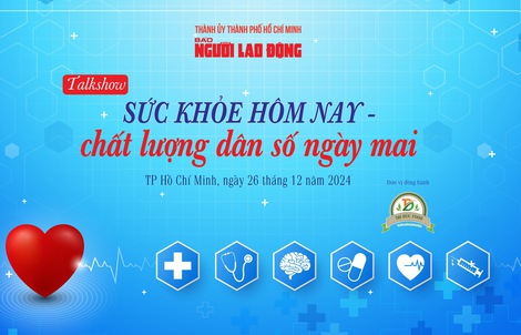 9 giờ sáng nay, 26-12, trực tuyến talkshow "Sức khỏe hôm nay - Chất lượng dân số ngày mai"