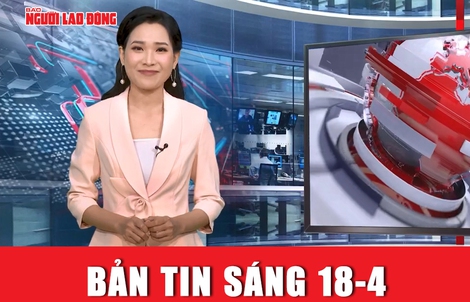 Bản tin sáng 18-4: Cận cảnh gói thầu của Tập đoàn Thuận An ở Đắk Lắk