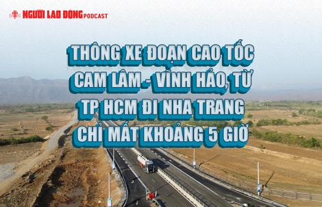 Thông xe đoạn cao tốc Cam Lâm - Vĩnh Hảo, từ TP HCM đi Nha Trang chỉ mất 5 giờ