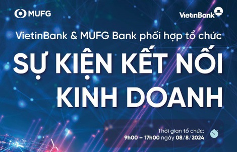 VietinBank và MUFG Bank đồng tổ chức sự kiện Kết nối kinh doanh toàn cầu 2024