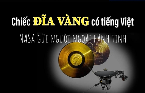 Chiếc đĩa vàng có tiếng Việt NASA gửi người ngoài hành tinh