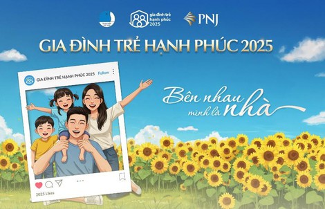 Ngày hội Gia đình trẻ hạnh phúc 2025: Bên nhau, mình là Nhà – Viết hành trình yêu thương